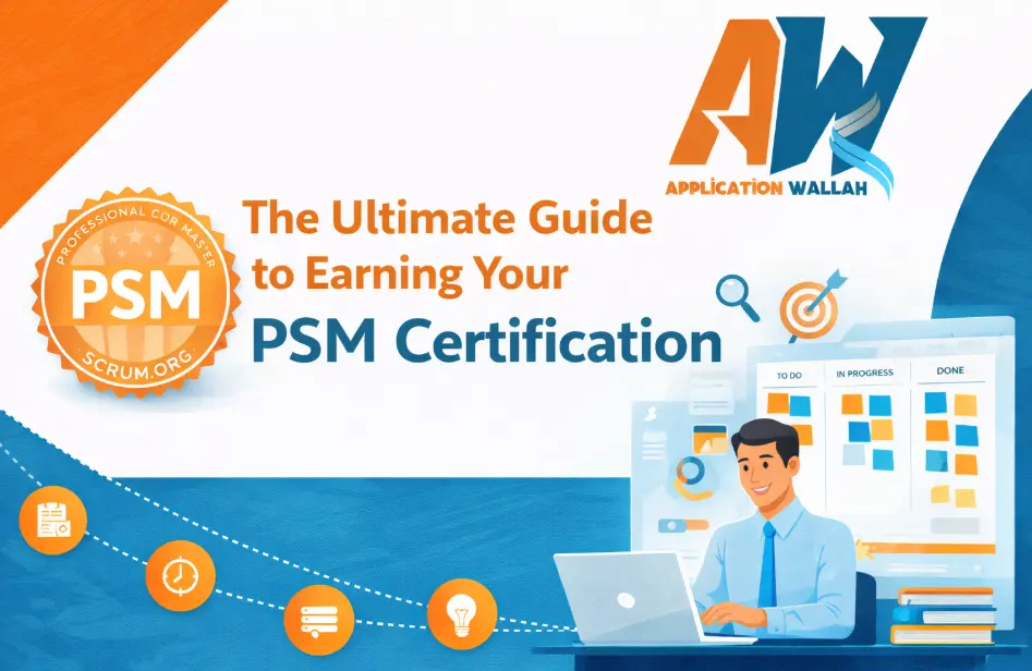 The Ultimate Guide to Earning Your PSM Certification