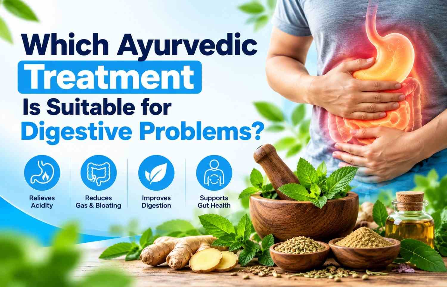 Which Ayurvedic Treatment Is Suitable for Digestive Problems?